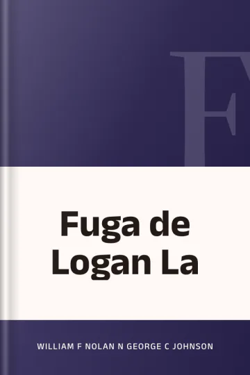 Fuga de Logan La de William F Nolan n George C Johnson, portada del libro