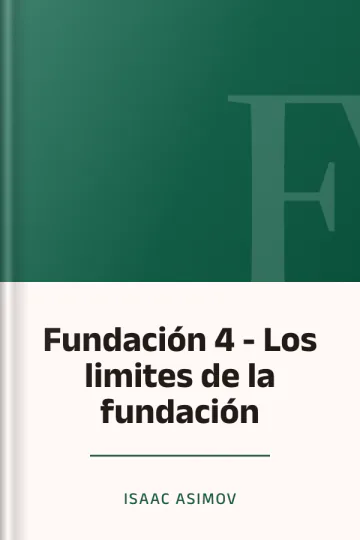Fundación 4 - Los limites de la fundación de Isaac Asimov, portada del libro
