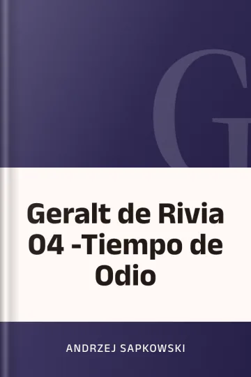 Geralt de Rivia 04 -Tiempo de Odio de Andrzej Sapkowski, portada del libro