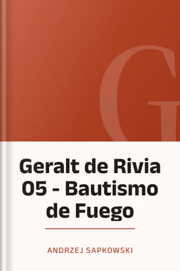 Geralt de Rivia 05 - Bautismo de Fuego de Andrzej Sapkowski, portada del libro