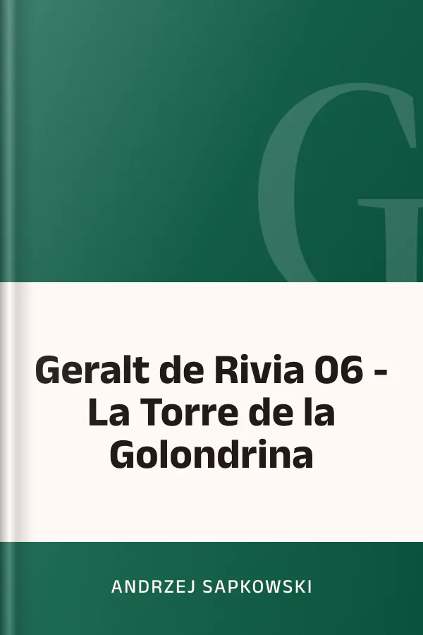 Geralt de Rivia 06 - La Torre de la Golondrina de Andrzej Sapkowski, portada del libro