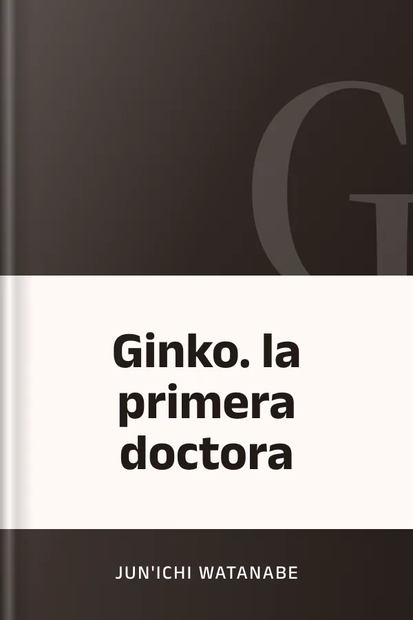 Ginko. la primera doctora de Jun'ichi Watanabe, portada del libro