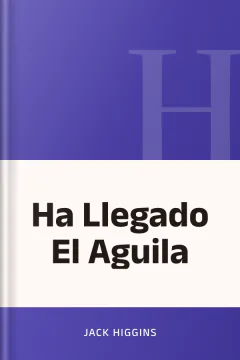 Ha Llegado El Aguila - Jack Higgins