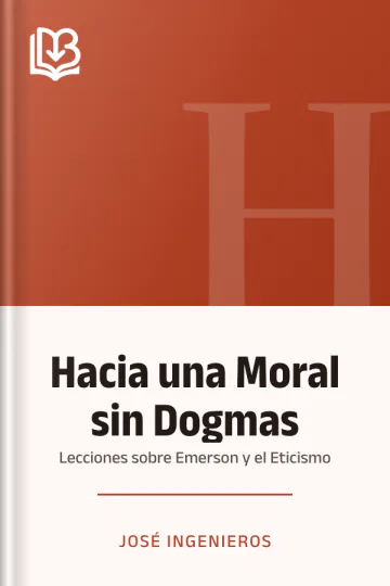 Hacia una Moral sin Dogmas de José Ingenieros, portada del libro