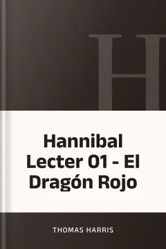 Hannibal Lecter 01 - El Dragón Rojo - Thomas Harris