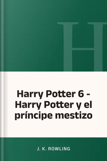 Harry Potter 6 - Harry Potter y el príncipe mestizo de J. K. Rowling, portada del libro