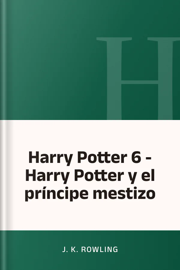 Harry Potter 6 - Harry Potter y el príncipe mestizo de J. K. Rowling, portada del libro