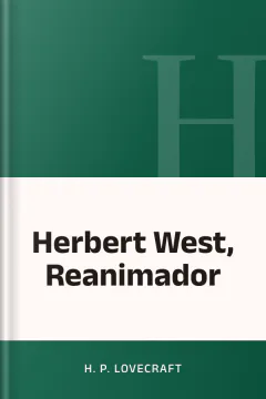 Herbert West, Reanimador - H. P Lovecraft