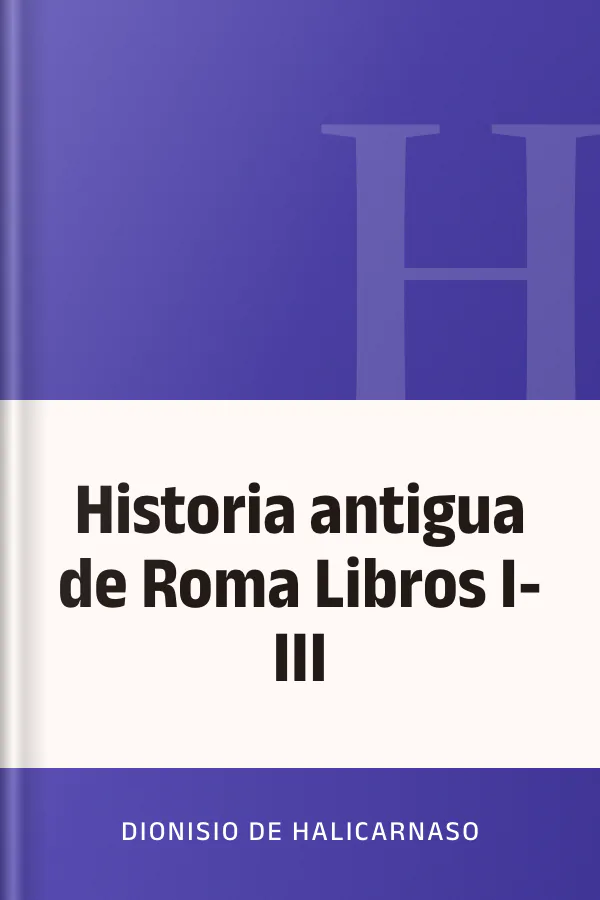 Historia antigua de Roma Libros I-III de Dionisio de Halicarnaso, portada del libro