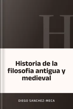 Historia de la filosofia antigua y medieval - Diego Sanchez-Meca