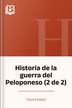 Historia de la guerra del Peloponeso (2 de 2) - Thucydides