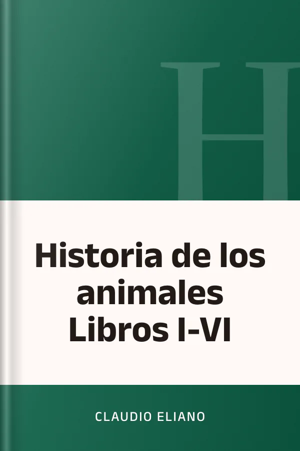 Historia de los animales Libros I-VI de Claudio Eliano, portada del libro