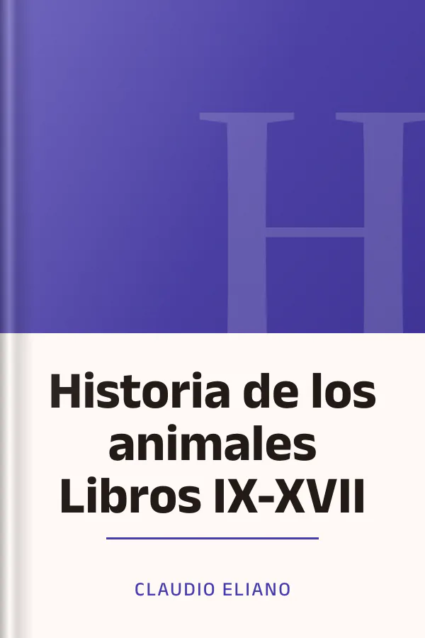 Historia de los animales Libros IX-XVII de Claudio Eliano, portada del libro
