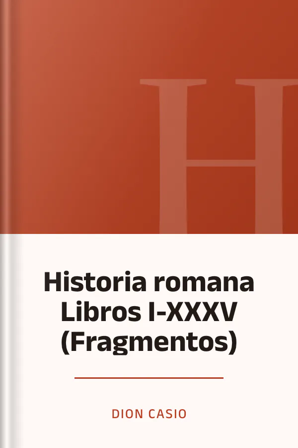 Historia romana Libros I-XXXV (Fragmentos) de Dion Casio, portada del libro