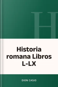 Historia romana Libros L-LX - Dion Casio
