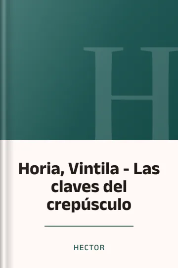 Horia, Vintila - Las claves del crepúsculo de HECTOR, portada del libro