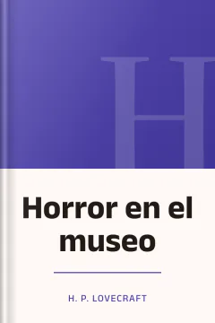 Horror en el museo - H. P Lovecraft