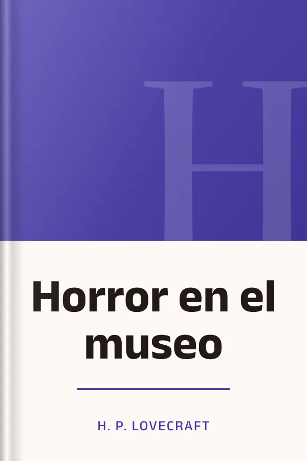 Horror en el museo de H. P. Lovecraft, portada del libro