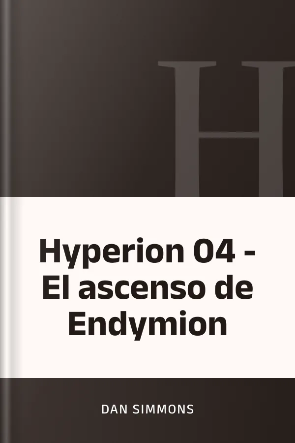 Hyperion 04 - El ascenso de Endymion de Dan Simmons, portada del libro