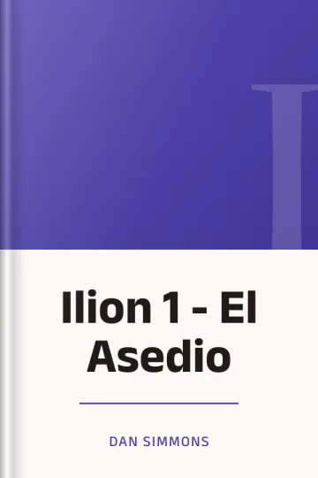 Ilion 1 - El Asedio de Dan Simmons, portada del libro