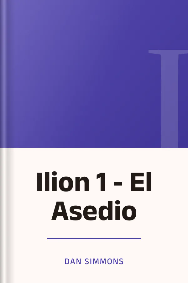 Ilion 1 - El Asedio de Dan Simmons, portada del libro