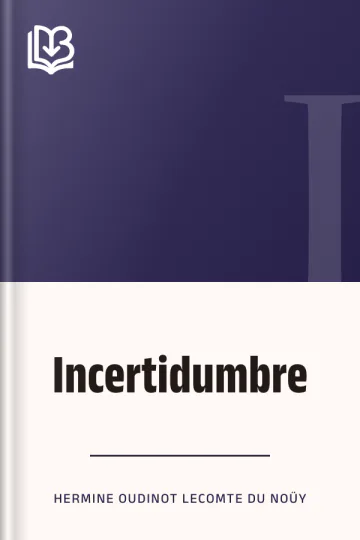 Incertidumbre de Hermine Oudinot Lecomte du Noüy, portada del libro