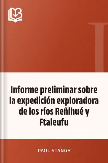 Informe preliminar sobre la expedición exploradora de los ríos Reñihué y Ftaleufu de Paul Stange, portada del libro