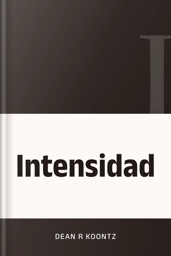 Intensidad de Dean R Koontz, portada del libro