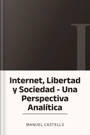 Internet, Libertad y Sociedad - Una Perspectiva Analítica de Manuel CASTELLS, portada del libro