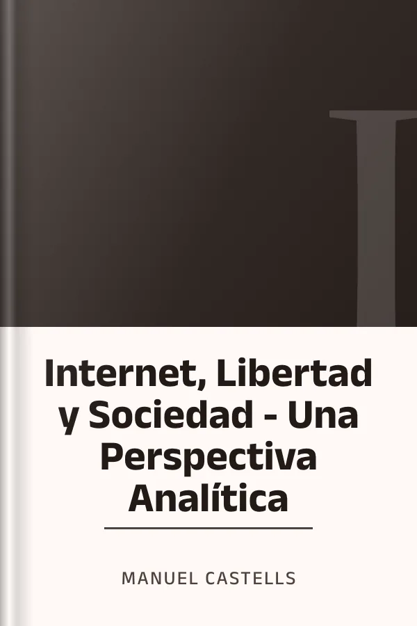 Internet, Libertad y Sociedad - Una Perspectiva Analítica de Manuel CASTELLS, portada del libro
