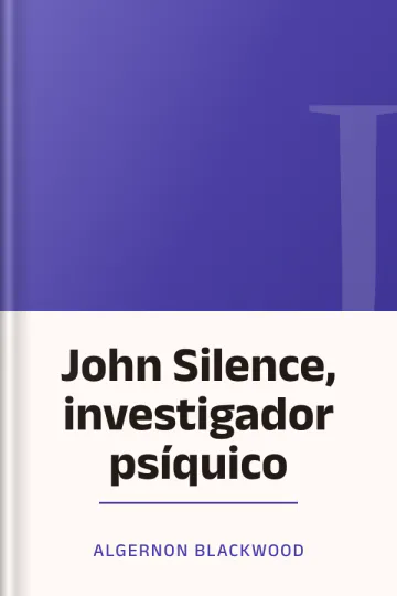 John Silence, investigador psíquico de Algernon Blackwood, portada del libro