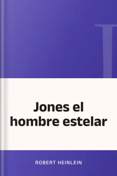 Jones el hombre estelar - Robert Heinlein