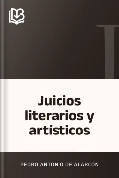 Juicios literarios y artísticos - Pedro Antonio de Alarcón