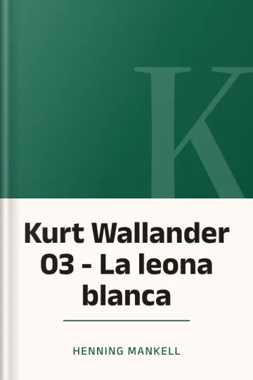 Kurt Wallander 03 - La leona blanca de Henning Mankell, portada del libro