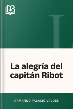 La alegría del capitán Ribot - Armando Palacio Valdés