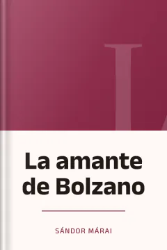 La amante de Bolzano - Sándor Márai