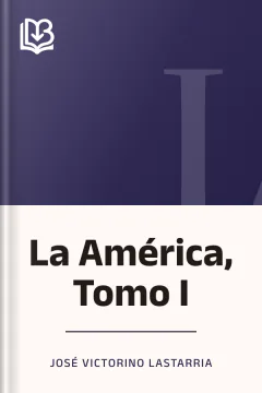 La América, Tomo I - José Victorino Lastarria