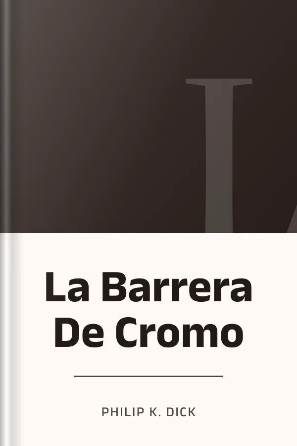 La Barrera De Cromo de Philip K. Dick, portada del libro