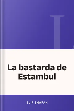 La bastarda de Estambul - Elif Shafak