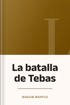 La batalla de Tebas - Naguib Mahfuz