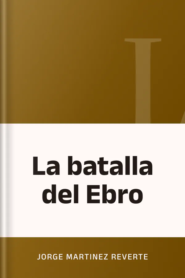 La batalla del Ebro de Jorge Martinez Reverte, portada del libro