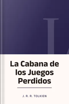 La Cabana de los Juegos Perdidos - J.R.R Tolkien