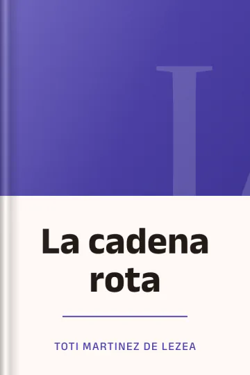 La cadena rota de Toti Martinez de Lezea, portada del libro