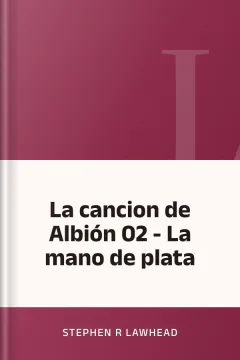 La cancion de Albión 02 - La mano de plata - Stephen R Lawhead