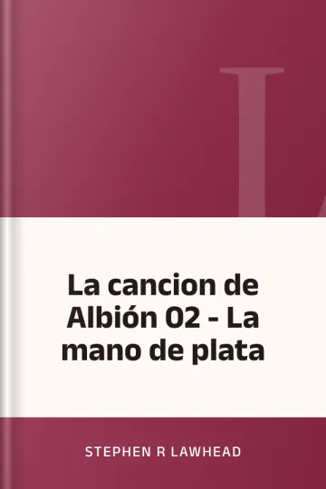 La cancion de Albión 02 - La mano de plata de Stephen R Lawhead, portada del libro