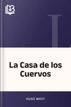 La Casa de los Cuervos - Hugo Wast
