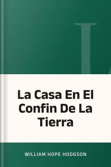 La Casa En El Confin De La Tierra de William Hope Hodgson, portada del libro