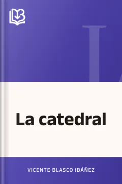 La catedral - Vicente Blasco Ibáñez