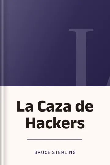 La Caza de Hackers de Bruce Sterling, portada del libro
