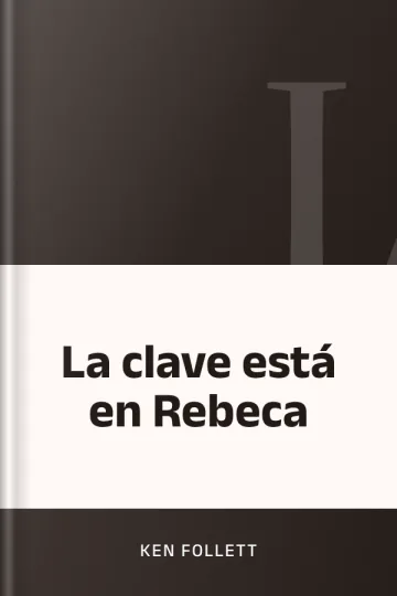 La clave está en Rebeca de Ken Follett, portada del libro
